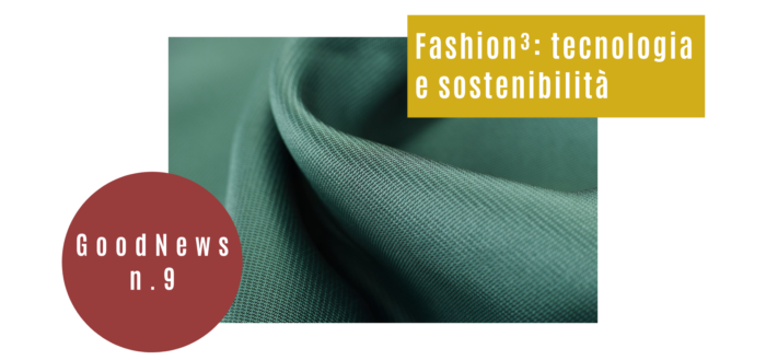 Fashion³: tecnologia e sostenibilità