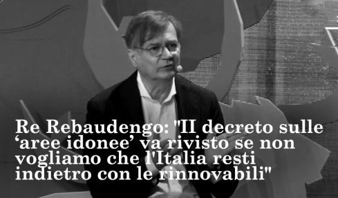 Re Rebaudengo: "Il decreto sulle aree idonee va rivisto se non vogliamo che l'Italia resti indietro sulle rinnovabili"