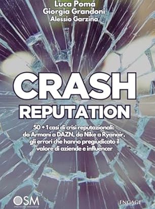 Se la reputazione fa “crash”, i talenti scappano: storie vissute di crisi nel libro di Luca Poma