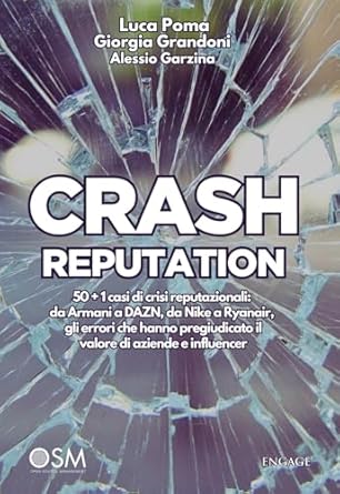 Se la reputazione fa “crash”, i talenti scappano: storie vissute di crisi nel libro di Luca Poma