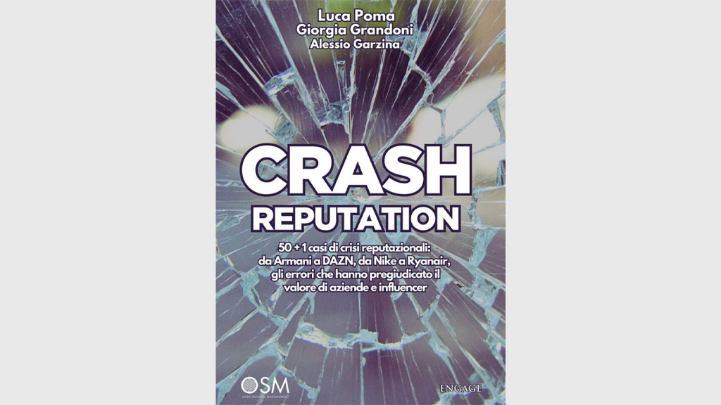 Presentazione del nuovo volume “Crash reputation”. 50 (+1) storie di crisi aziendali analizzate da alcuni tra i più apprezzati esperti italiani di gestione della reputazione